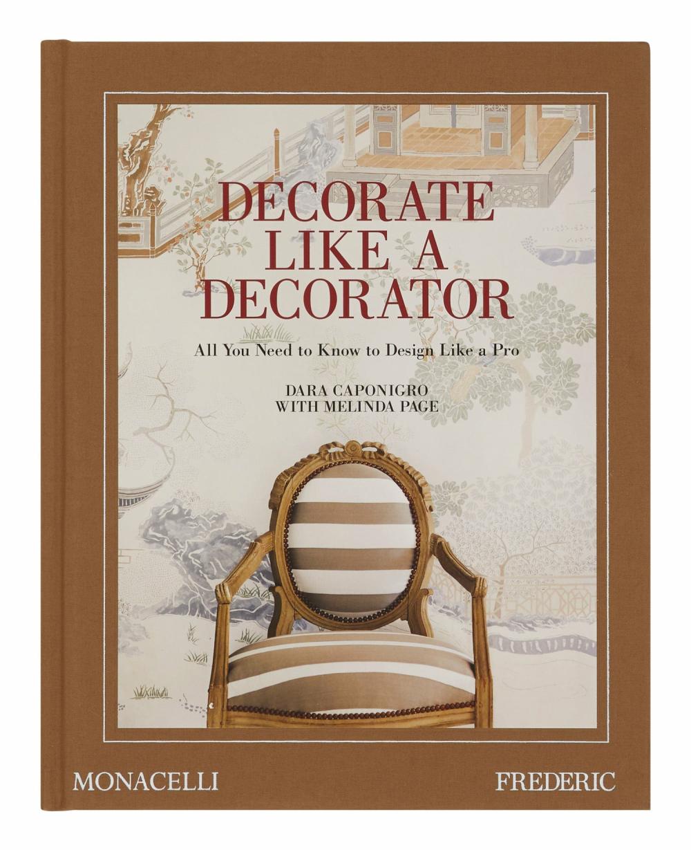 Decorate Like A Decorator: All You Need To Know To Design Like A Pro  |  Books