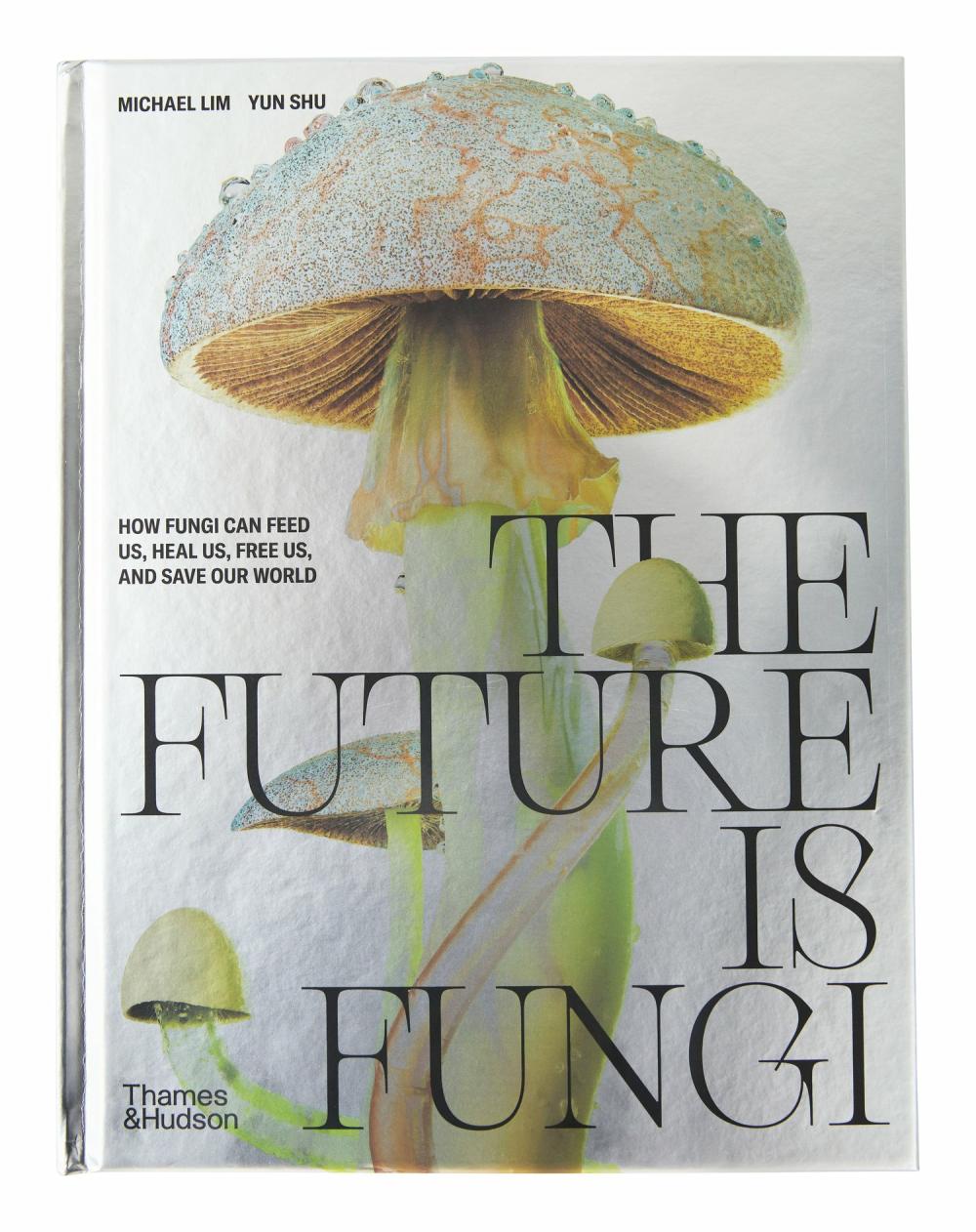 The Future Is Fungi  |  Books