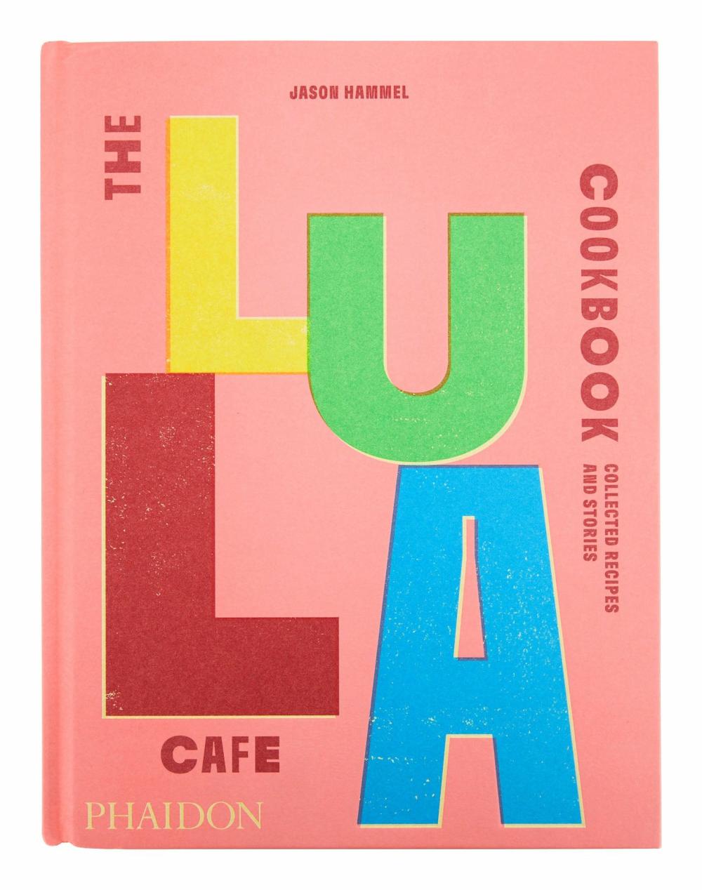 The Lula Cafe Cookbook – Signed Copy  |  Books