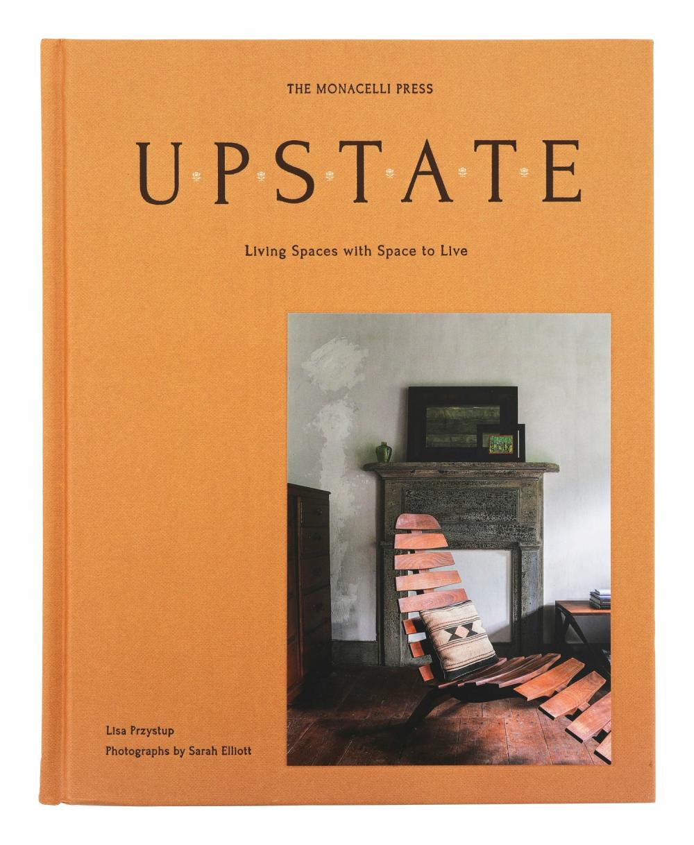 Upstate: Living Spaces With Space To Live  |  Books